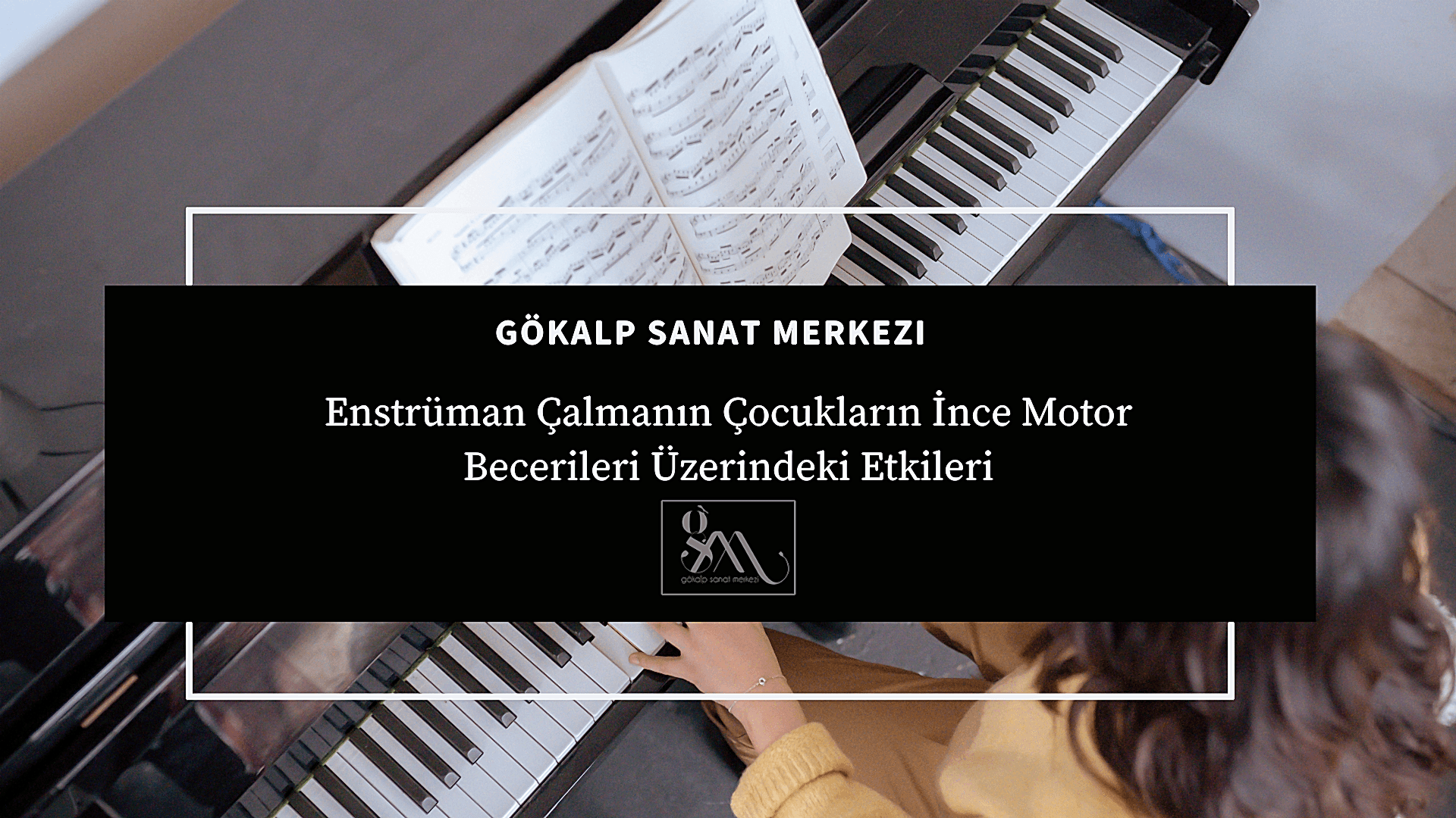 Enstrüman Çalmanın Çocukların İnce Motor Becerileri Üzerindeki Etkileri